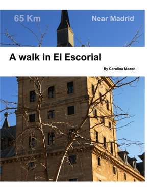 A walk in El Escorial de Carolina Mazon