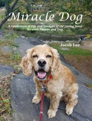 Miracle Dog de Jacob Lee