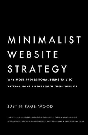 Minimalist Website Strategy de Justin Page Wood