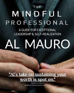 The Mindful Professional de Al Mauro