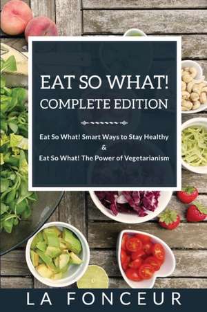 Eat So What! Complete Edition de La Fonceur