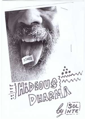 Hideous Dharma Zine de Sol Nte