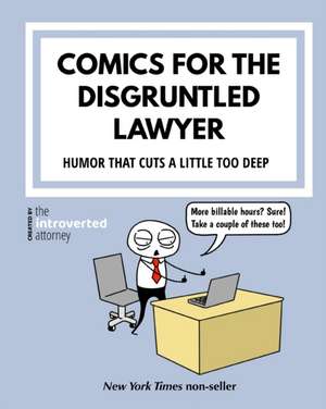 Comics For The Disgruntled Lawyer de The Introverted Attorney