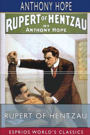 Rupert of Hentzau (Esprios Classics) de Anthony Hope