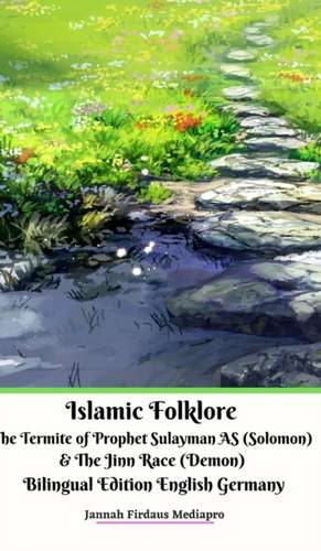 Islamic Folklore The Termite of Prophet Sulayman AS (Solomon) and The Jinn Race (Demon) Bilingual Edition Hardcover Ver de Jannah Firdaus Mediapro