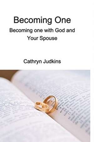 Becoming One de Cathryn Judkins