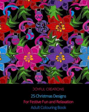 25 Christmas Designs For Festive Fun and Relaxation de Joyful Creations