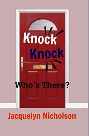 Knock, Knock de Jacquelyn Nicholson