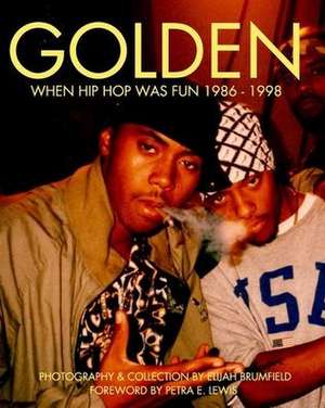 GOLDEN Diary of a Hip Hop Kid Photography by ERIK ELIJAH BRUMFIELD de Erik Elijah Brumfield