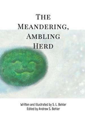 The Meandering, Ambling Herd de S. L. Behler