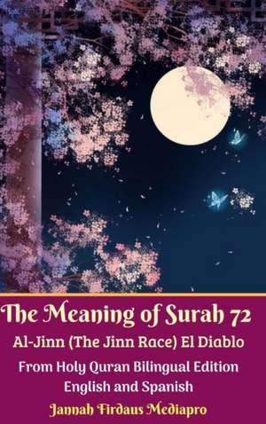 The Meaning of Surah 72 Al-Jinn (The Jinn Race) El Diablo de Jannah Firdaus Mediapro