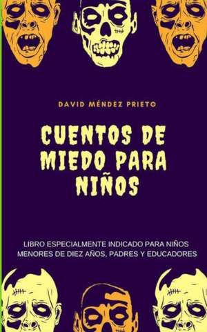 Cuentos de Miedo para Niños de David Méndez Prieto