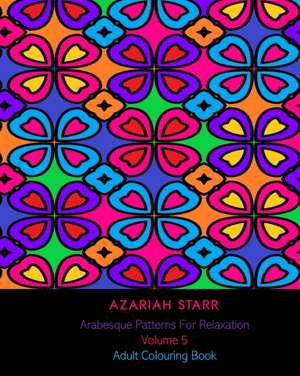 Starr, A: Arabesque Patterns For Relaxation Volume 5