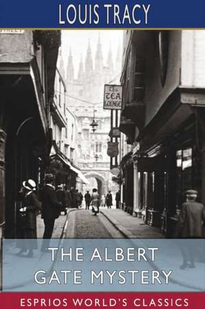 The Albert Gate Mystery (Esprios Classics) de Louis Tracy