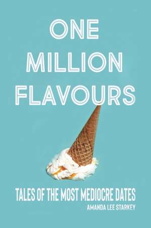One Million Flavours de Amanda Lee Starkey