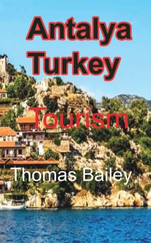 Antalya Turkey de Thomas Bailey