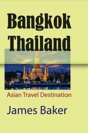 Bangkok, Thailand de James Baker