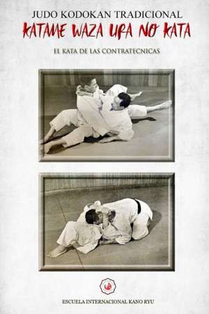 KATAME WAZA URA NO KATA (Español) de Bruce R. Bethers