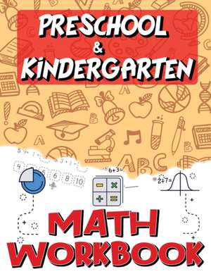 Kindergarten and Preschool Math Workbook de Isabella Hart