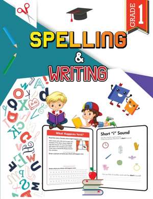 Spelling and Writing - Grade 1 de Isabella Hart