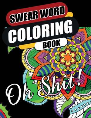 Swear Word Coloring Book de Isabella Hart