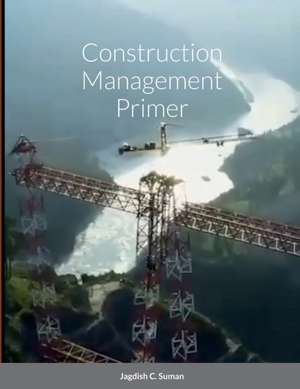 Construction Management Primer de Jagdish Suman