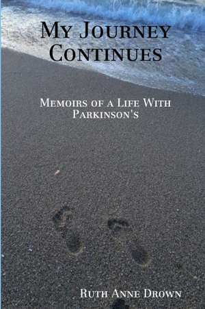 My Journey Continues de Ruth Anne Drown