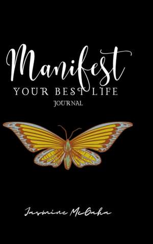 Manifest Your Best Life de Jasmine McGaha