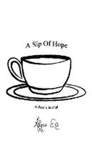 A Sip Of Hope de Alyssa Eve