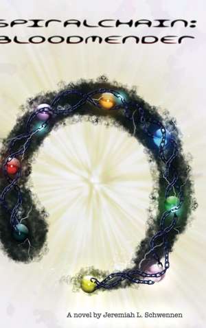 Spiralchain de Jeremiah L Schwennen