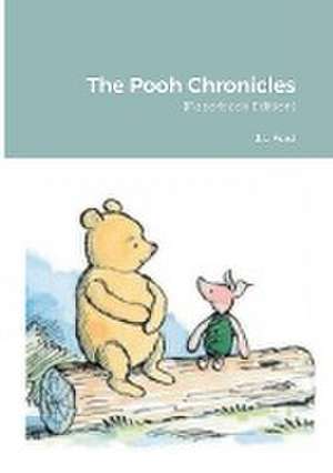 The Pooh Chronicles: Paperback Edition de Jerald Ford