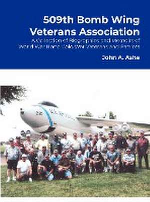 509th Bomb Wing Veterans Association de CMSgt. USAF (Retired) John Ashe