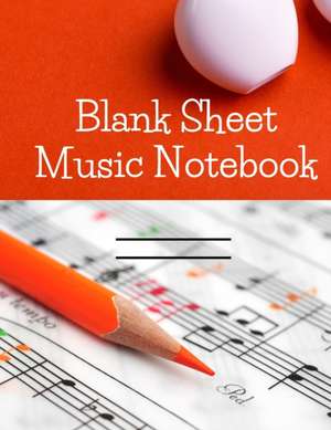 BLANK SHEET MUSIC NOTEBOOK de Chase Malone