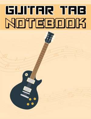 Guitar Tab Notebook de Shirley L. Maguire