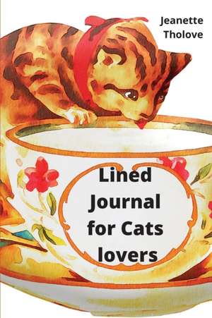 Lined Journal for Cats lovers de Jeanette Tholove