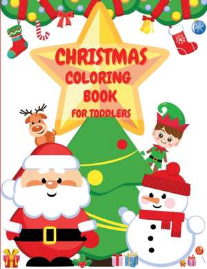 Toddler Christmas Coloring Book de Molly Osborne