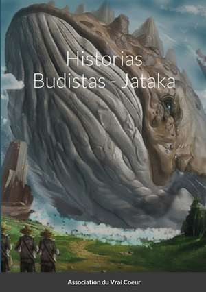 Historias Budistas - Jataka de Association Du Vrai Coeur