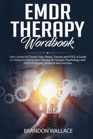 EMDR Therapy Workbook de Brandon Wallace