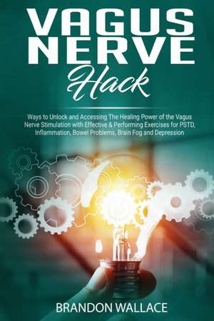 Vagus Nerve Hack de Brandon Wallace