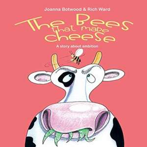 The Bees that made Cheese de Joanna Botwood