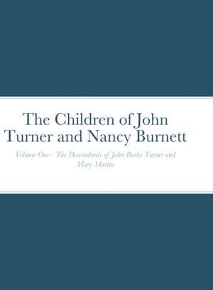 The Children of John Turner and Nancy Burnett de James H. (Jim) Spencer