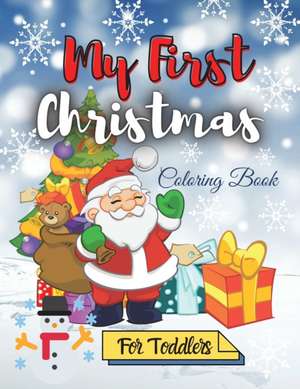 My First Christmas Coloring Book for Toddlers de Adil Daisy