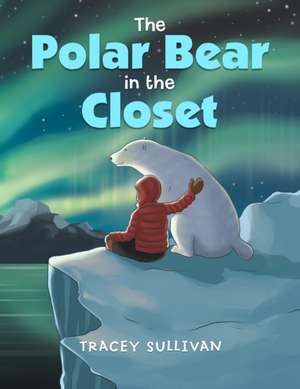 The Polar Bear in the Closet de Tracey Sullivan