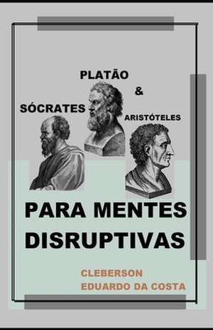 Da Costa, C: POR-SOCRATES PLATAO E ARISTOTE