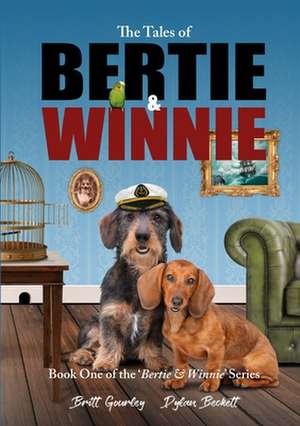 The Tales of Bertie & Winnie de Britt Gourley