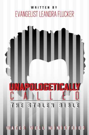 Unapologetically Called de Leandra Flucker