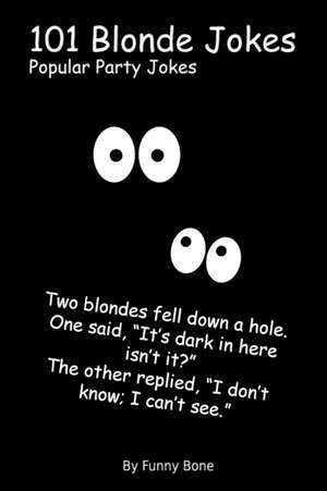 101 Blonde Jokes de Funny Bone