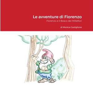 Le avventure di Fiorenzo de Monica Castiglione