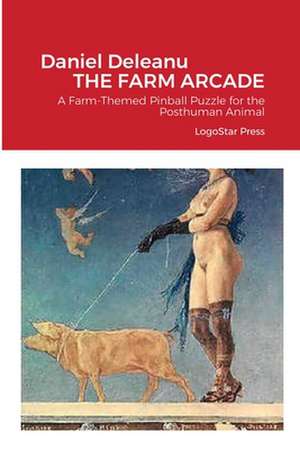 The Farm Arcade de Daniel Deleanu