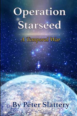 Operation Starseed de Peter Slattery